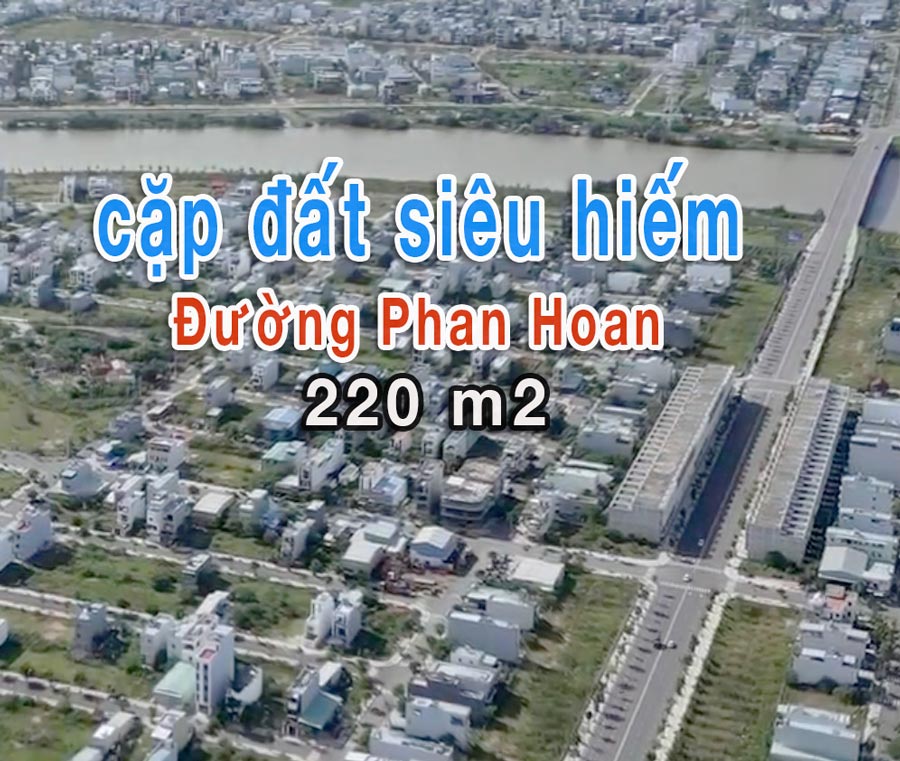 Hàng hiếm cặp đường thông Phan Hoan sát sông 